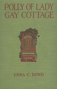 Cover of Polly of Lady Gay Cottage — Edition Insights