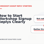 How to Start Workshop Signup Replys Clearly
