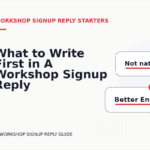 What to Write First in A Workshop Signup Reply
