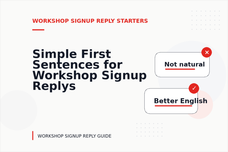 Simple First Sentences for Workshop Signup Replys Simple First Sentences for Workshop Signup Replys