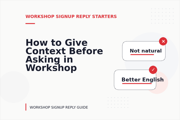 How to Give Context Before Asking in Workshop Signup Reply English