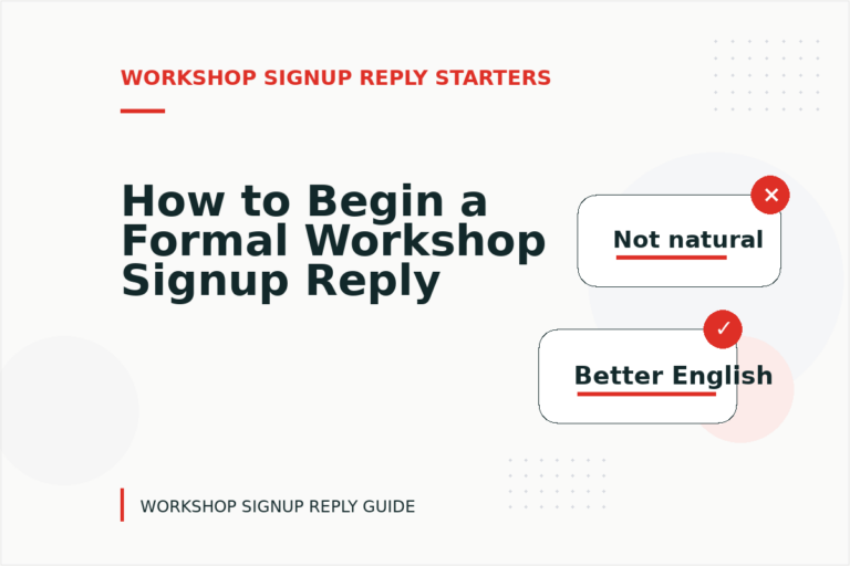 How to Begin a Formal Workshop Signup Reply How to Begin a Formal Workshop Signup Reply