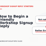 How to Begin a Friendly Workshop Signup Reply