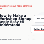 How to Make a Workshop Signup Reply Easy to Understand