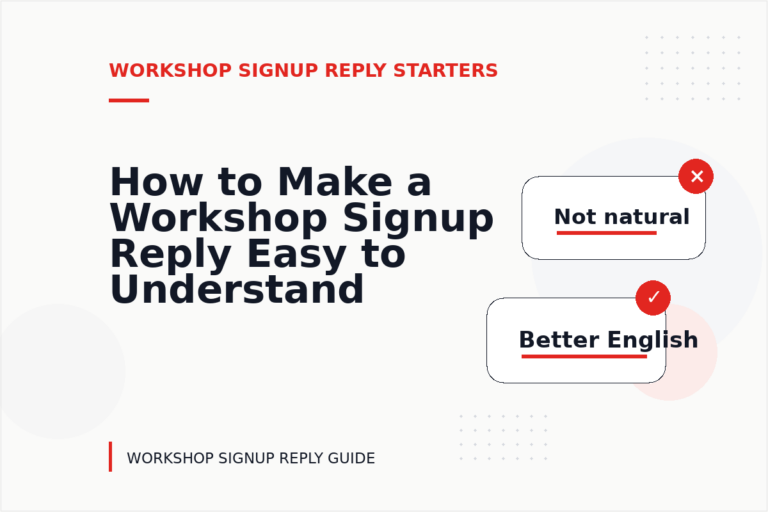 How to Make a Workshop Signup Reply Easy to Understand