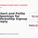 Short and Polite Openings for Workshop Signup Reply English