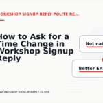 How to Ask for a Time Change in Workshop Signup Reply English