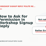 How to Ask for Permission in Workshop Signup Reply English