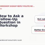 How to Ask a Follow-Up Question in Workshop Signup Reply English