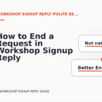 How to End a Request in Workshop Signup Reply English