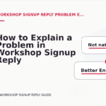 How to Explain a Problem in Workshop Signup Reply English