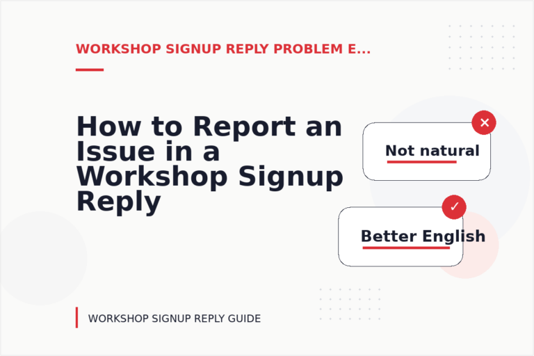 How to Report an Issue in a Workshop Signup Reply