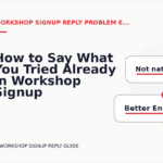 How to Say What You Tried Already in Workshop Signup Reply English