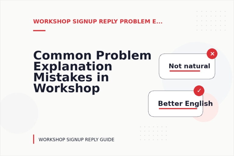 Common Problem Explanation Mistakes in Workshop Signup Reply English Common Problem Explanation Mistakes in Workshop Signup Reply English