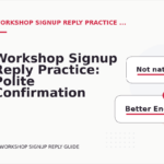 Workshop Signup Reply Practice: Polite Confirmation Examples