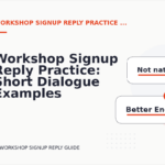 Workshop Signup Reply Practice: Short Dialogue Examples