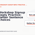 Workshop Signup Reply Practice: Better Sentence Choices