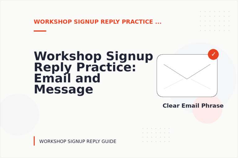 Workshop Signup Reply Practice: Email and Message Examples Workshop Signup Reply Practice: Email and Message Examples